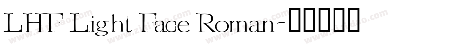 LHF Light Face Roman字体转换